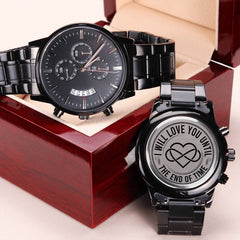 I Will Love You Until the End of Time – Men's Watch